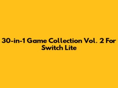 30-in-1 Game Collection Vol. 2 For Switch Lite