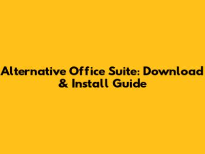 Alternative Office Suite: Download & Install Guide