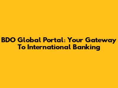 BDO Global Portal: Your Gateway To International Banking
