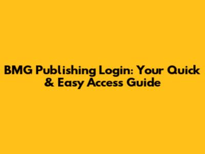 BMG Publishing Login: Your Quick & Easy Access Guide