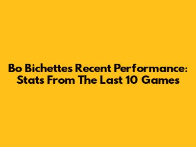 Bo Bichette's Recent Performance: Stats From The Last 10 Games