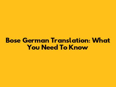 Bose German Translation: What You Need To Know