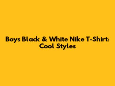 Boys' Black & White Nike T-Shirt: Cool Styles