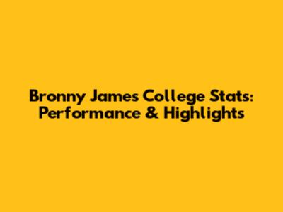 Bronny James College Stats: Performance & Highlights