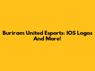 Buriram United Esports: IOS Logos And More!