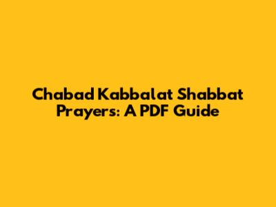 Chabad Kabbalat Shabbat Prayers: A PDF Guide