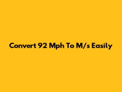 Convert 92 Mph To M/s Easily