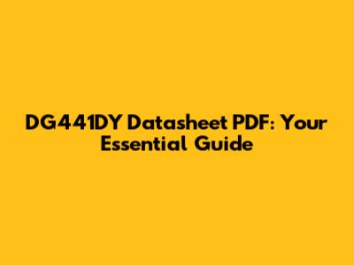 DG441DY Datasheet PDF: Your Essential Guide