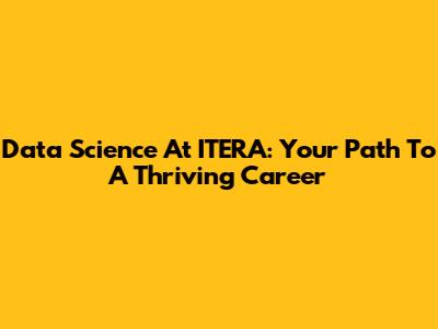 Data Science At ITERA: Your Path To A Thriving Career