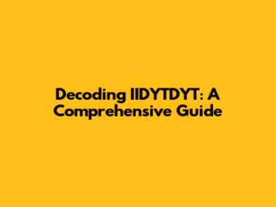 Decoding IIDYTDYT: A Comprehensive Guide