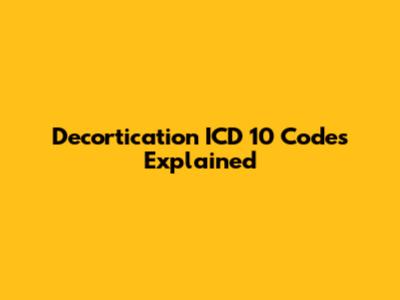 Decortication ICD 10 Codes Explained