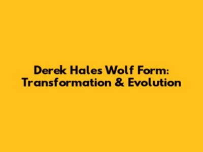 Derek Hale's Wolf Form: Transformation & Evolution