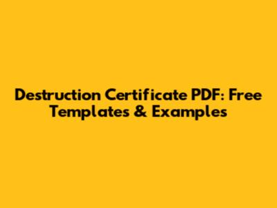 Destruction Certificate PDF: Free Templates & Examples