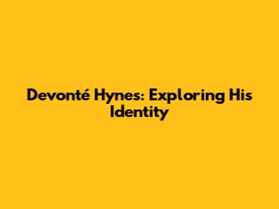 Devonté Hynes: Exploring His Identity