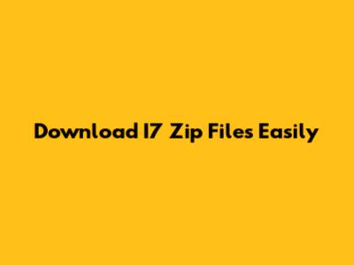 Download I7 Zip Files Easily