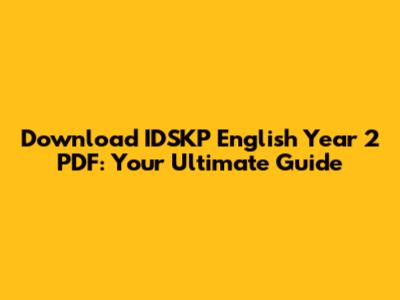 Download IDSKP English Year 2 PDF: Your Ultimate Guide