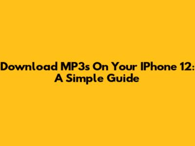 Download MP3s On Your IPhone 12: A Simple Guide