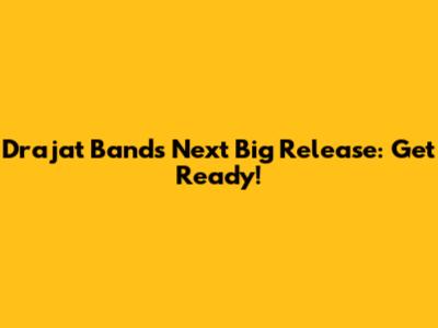 Drajat Band's Next Big Release: Get Ready!