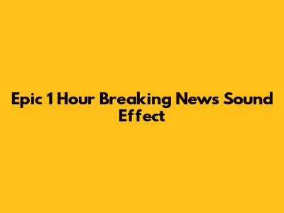 Epic 1 Hour Breaking News Sound Effect
