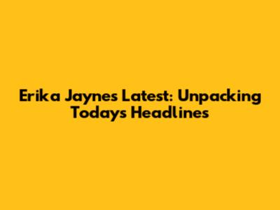 Erika Jayne's Latest: Unpacking Today's Headlines