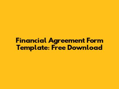 Financial Agreement Form Template: Free Download