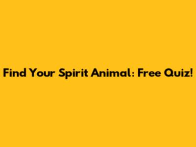 Find Your Spirit Animal: Free Quiz!