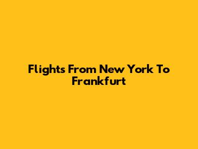 Flights From New York To Frankfurt
