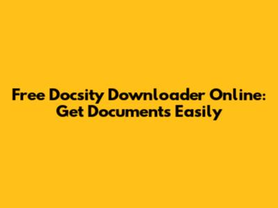 Free Docsity Downloader Online: Get Documents Easily