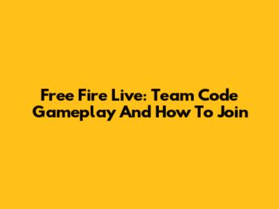 Free Fire Live: Team Code Gameplay And How To Join