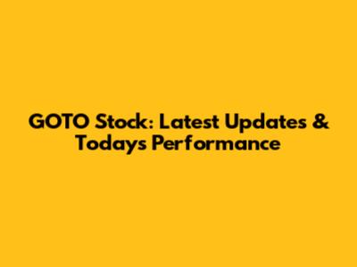 GOTO Stock: Latest Updates & Today's Performance