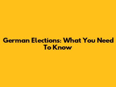 German Elections: What You Need To Know