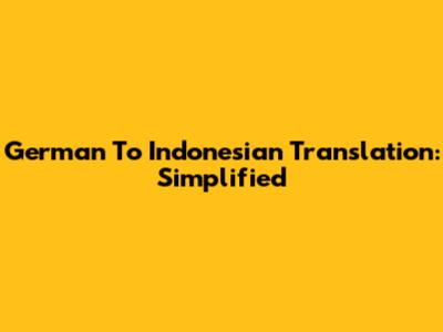 German To Indonesian Translation: Simplified