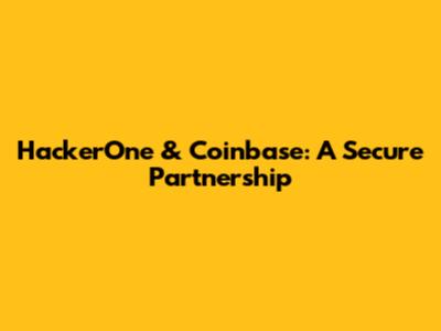 HackerOne & Coinbase: A Secure Partnership