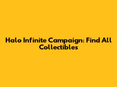 Halo Infinite Campaign: Find All Collectibles