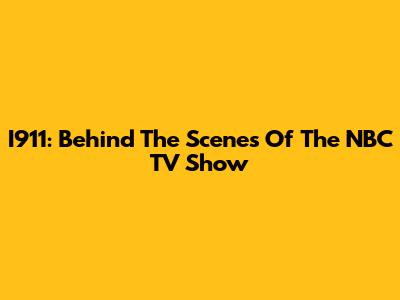 I911: Behind The Scenes Of The NBC TV Show