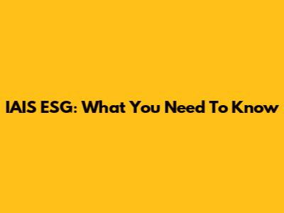 IAIS ESG: What You Need To Know