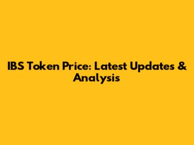 IBS Token Price: Latest Updates & Analysis