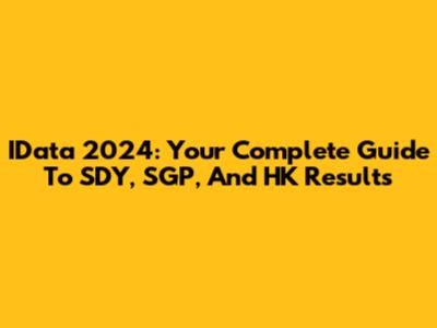 IData 2024: Your Complete Guide To SDY, SGP, And HK Results