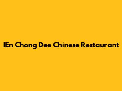 IEn Chong Dee Chinese Restaurant