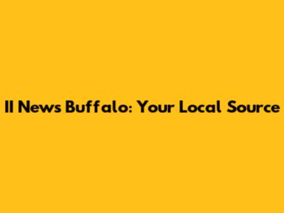 II News Buffalo: Your Local Source