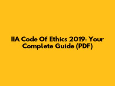 IIA Code Of Ethics 2019: Your Complete Guide (PDF)