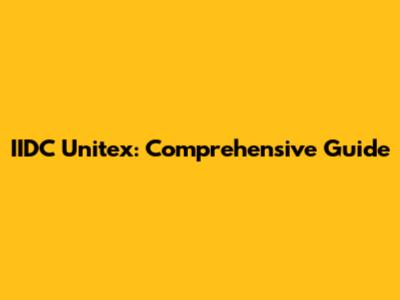IIDC Unitex: Comprehensive Guide