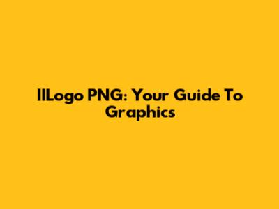 IILogo PNG: Your Guide To Graphics