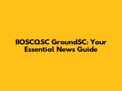 IIOSCQSC GroundSC: Your Essential News Guide