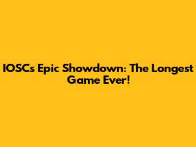 IOSC's Epic Showdown: The Longest Game Ever!