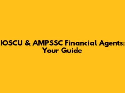 IOSCU & AMPSSC Financial Agents: Your Guide