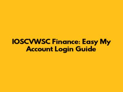 IOSCVWSC Finance: Easy My Account Login Guide