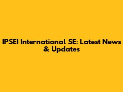 IPSEI International SE: Latest News & Updates