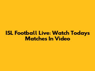 ISL Football Live: Watch Today's Matches In Video