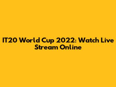 IT20 World Cup 2022: Watch Live Stream Online